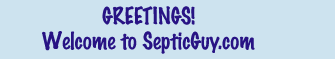 Greetings! Welcome to SepticGuy.com